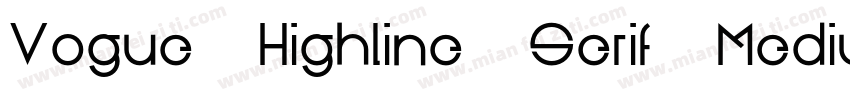 Vogue Highline Serif Medium Medium字体转换